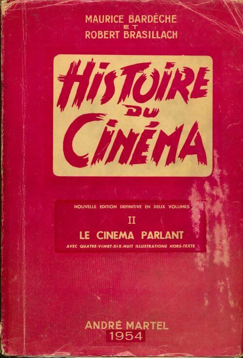 Histoire du cinéma Tome II : Le parlant - Robert Brasillach ; Maurice Bardèche -  Martel GF - Livre