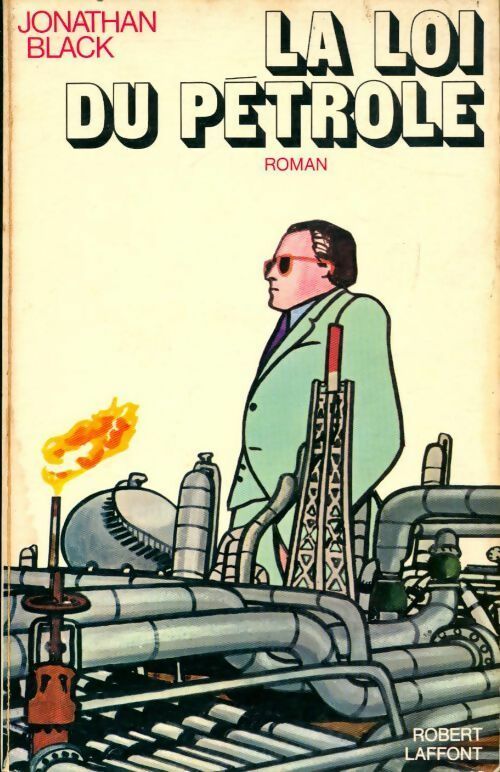 La loi du pétrole - Jonathan Black -  Best-Sellers - Livre