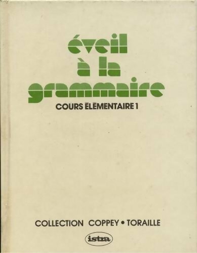 Eveil à la grammaire cours élémentaire 1re année - Dolores Krieger -  Collection R. Toraille - Livre