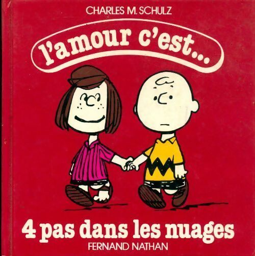 L'amour c'est... 4 pas dans les nuages - Charles M. Schulz -  Nathan GF - Livre