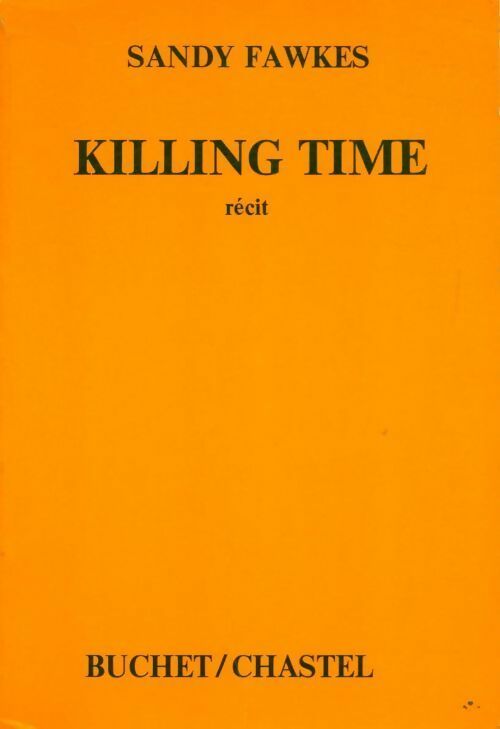 Killing time - Sandy Fawkes -  Buchet GF - Livre