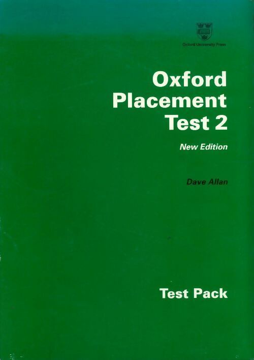 Oxford placement test 2 - Dave Allan -  Oxford University GF - Livre