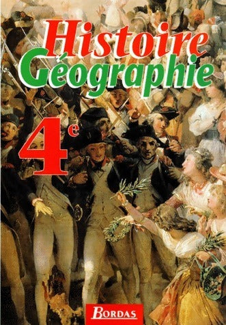 Histoire-géographie 4e - Gérard Hugonie -  Bordas GF - Livre
