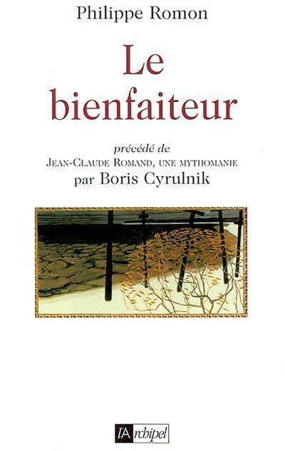 Le bienfaiteur - Philippe Romon -  L'archipel GF - Livre