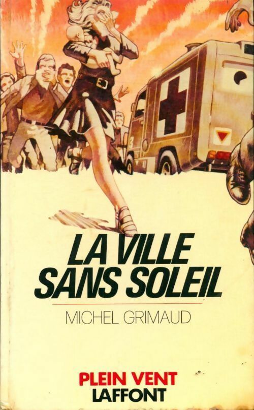 La ville sans soleil - Michel Grimaud -  Plein vent - Livre