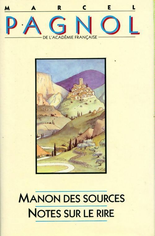 Manon des sources / Notes sur le rire - Marcel Pagnol -  France Loisirs GF - Livre