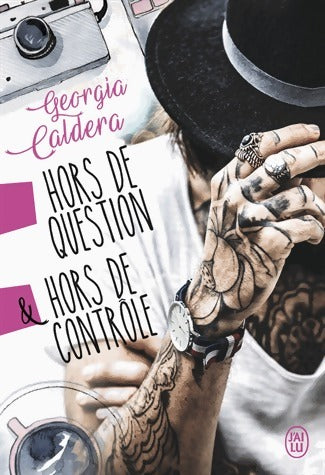 Hors de question & hors de contrôle - Georgia Caldera -  J'ai Lu - Livre