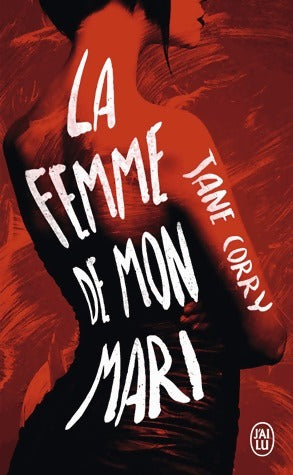 La femme de mon mari - Jane Corry -  J'ai Lu - Livre