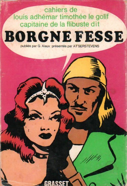 Cahiers de Le Golif, dit Borgnefesse - Louis Adhémar-Timothée Le Golif -  Grasset GF - Livre