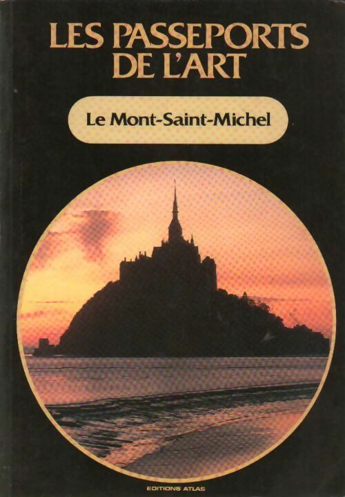 Le Mont-Saint Michel - Enzo Caramaschi -  Les passeports de l'art - Livre