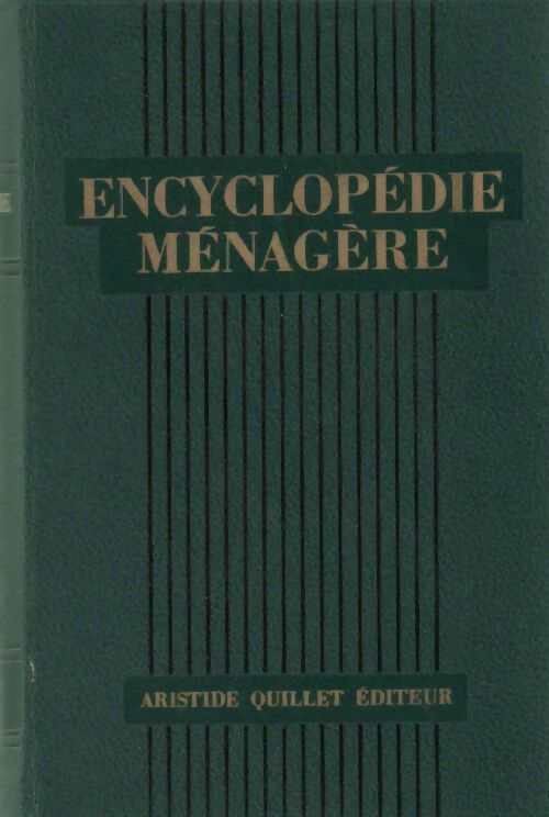 Encyclopédie ménagère Tome I - Charles Dolladille -  Quillet GF - Livre