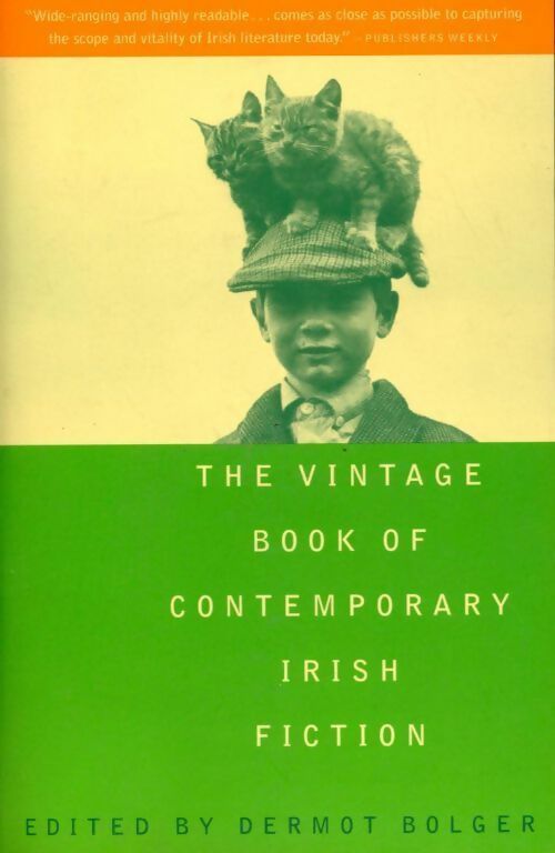 The vintage book of contemporary Irish fiction - Dermot Bolger -  Vintage GF - Livre