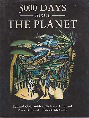 5000 days to save the planet - Edward Goldsmith -  Hamlyn Books - Livre