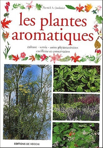 Les plantes aromatiques - Pierrick Le Jardinier -  De Vecchi GF - Livre
