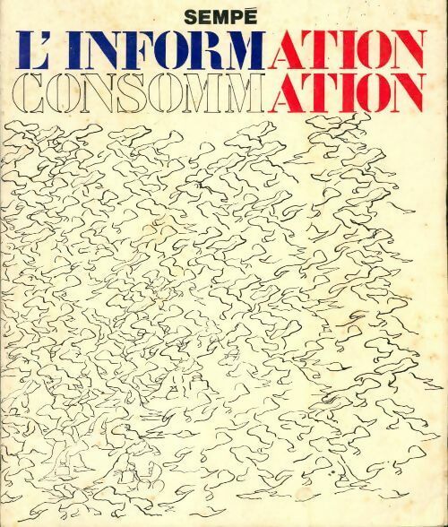 L'information consommation - Sempé -  Denoël BD - Livre