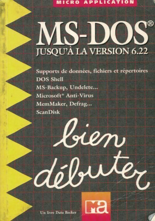 Ms-dos jusqu'à la version 6.22 - Helmut Tornsdorf -  Bien débuter - Livre