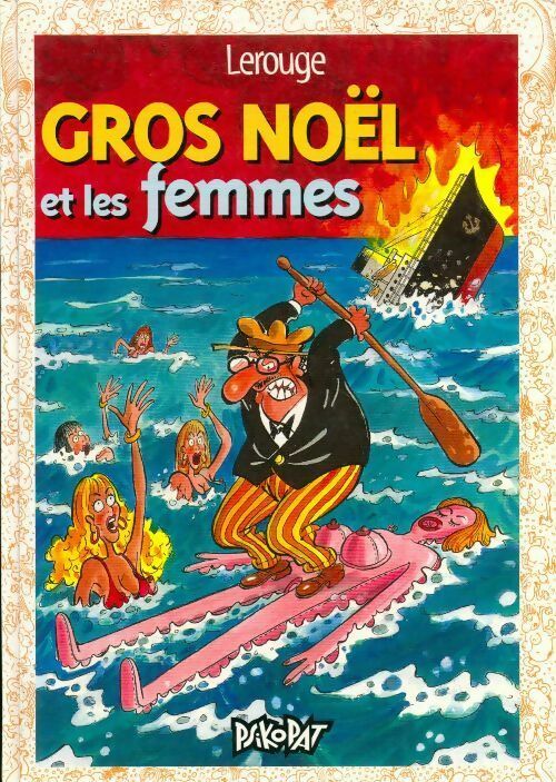 Gros noël et les femmes - Jacques Lerouge -  Psikopat BD - Livre