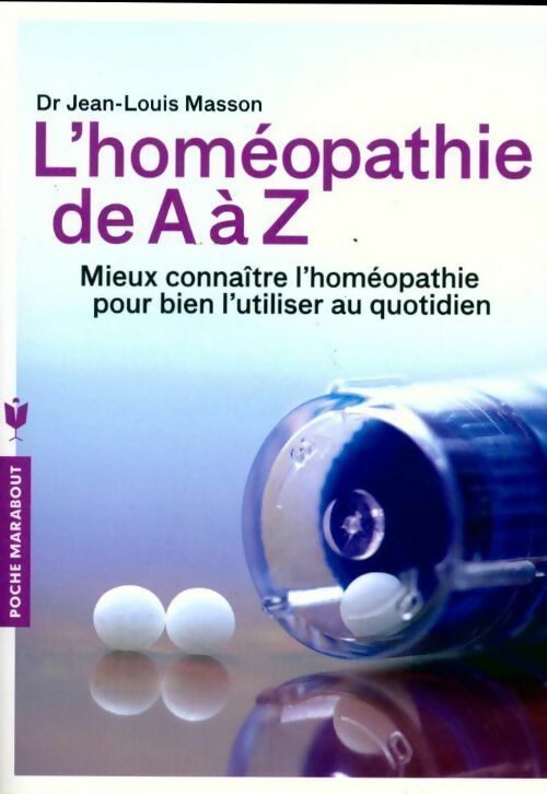 L'homéopathie de A à Z - Jean-Louis Masson -  Poche Marabout - Livre