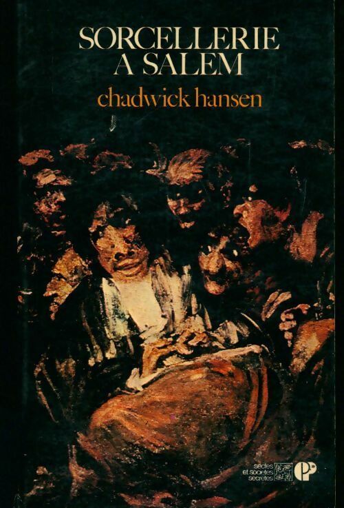 Sorcellerie à Salem - Chadwick Hansen -  Sectes et sociétés secrètes - Livre