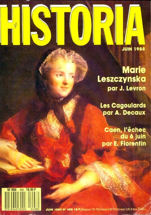 Historia n°498 : Marie Lesczynska / Les cagoulards / Caen, l'échec - Collectif -  Historia - Livre