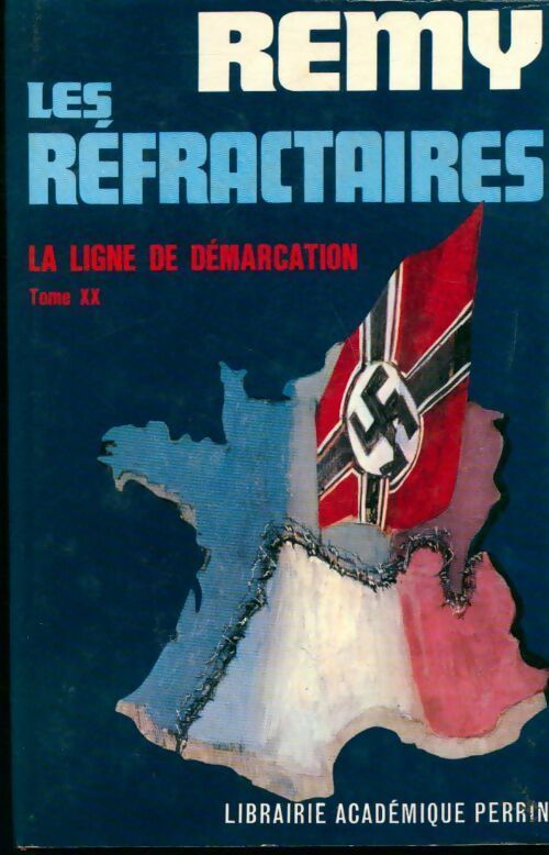 La ligne de démarcation Tome XX : Les réfractaires - Rémy -  Perrin GF - Livre