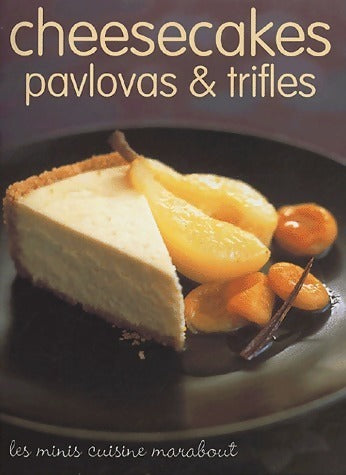 Cheesecakes, pavlovas & trifles - Collectif -  Les minis cuisine Marabout - Livre