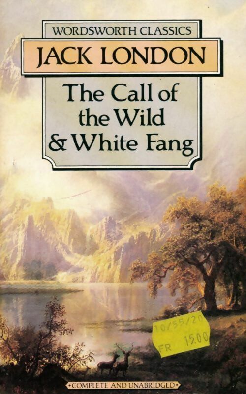 Call of the wild / White fang - London Jack -  Wordsworth classics - Livre