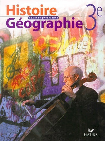 Histoire géographie 3e - Collectif -  Hatier GF - Livre