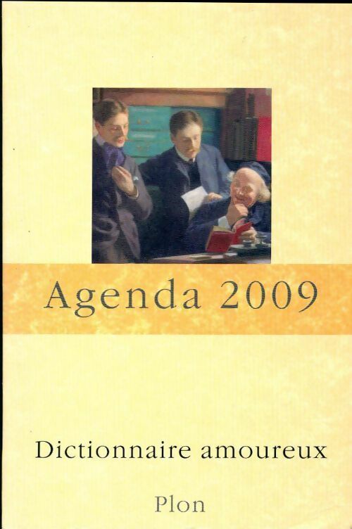 Agenda 2009. Dictionnaire amoureux - Collectif -  Plon GF - Livre