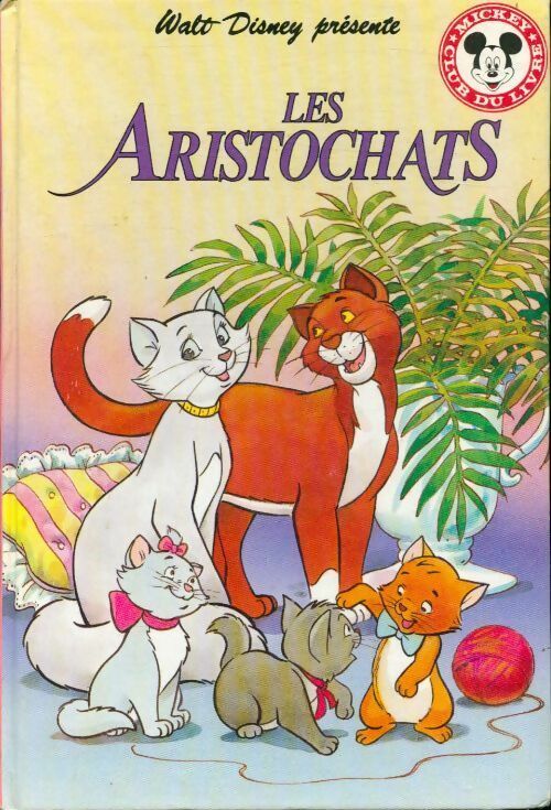 Les aristochats - Walt Disney -  Club du livre Mickey - Livre