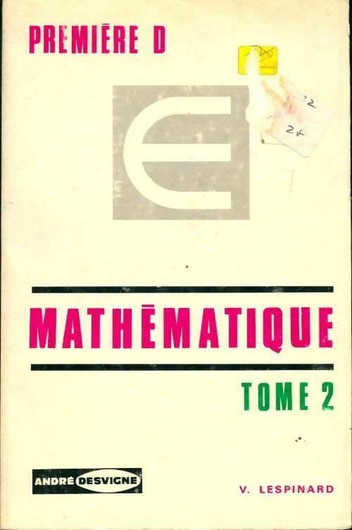 Mathématique Première D Tome II - V. Lespinard -  Desvigne GF - Livre