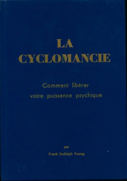 La cyclomancie - Franck Rudolph Young -  SIP GF - Livre