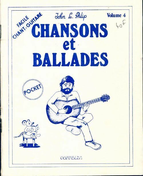 Chansons et ballade Tome IV - John L. Philip -  Chansons et ballades - Livre