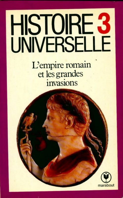 Histoire Universelle Tome III : Rome / L'antiquité en Asie orientale / Les grandes invasions - Carl Grimberg -  Université - Livre