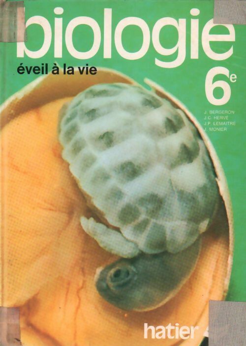 Biologie 6e. Éveil à la vie - Jacques Bergeron -  Hatier GF - Livre