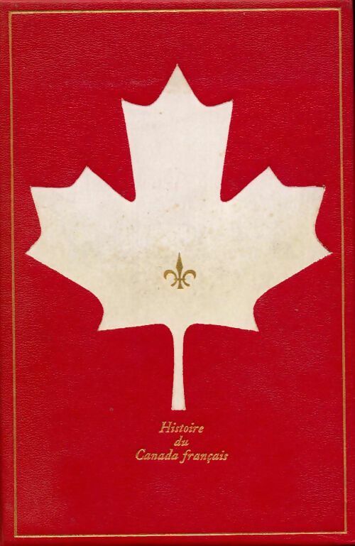 Histoire du Canada français Tome V - François-Xavier Garneau -  Beauval GF - Livre