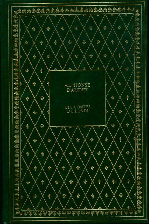 Contes du lundi - Alphonse Daudet -  Presses de la Renaissance GF - Livre