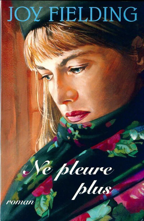 Ne pleure plus - Joy Fielding -  Le Grand Livre du Mois GF - Livre