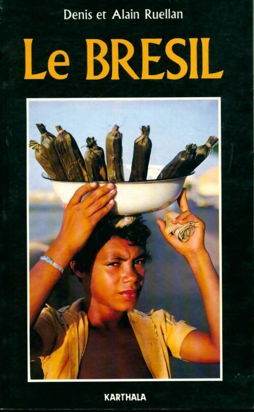 Le Brésil - André Ruellan ; Denis Ruellan -  Karthala GF - Livre