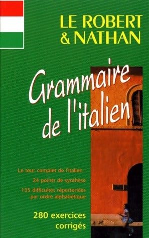 Grammaire de l'italien. 280 exercices corrigés - Marina Ferdeghini -  Le Robert GF - Livre