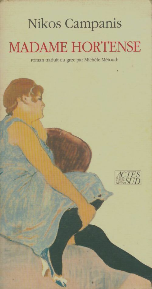 Madame Hortense - Nikos Kampanis -  Hubert Nyssen - Romanesques - Livre
