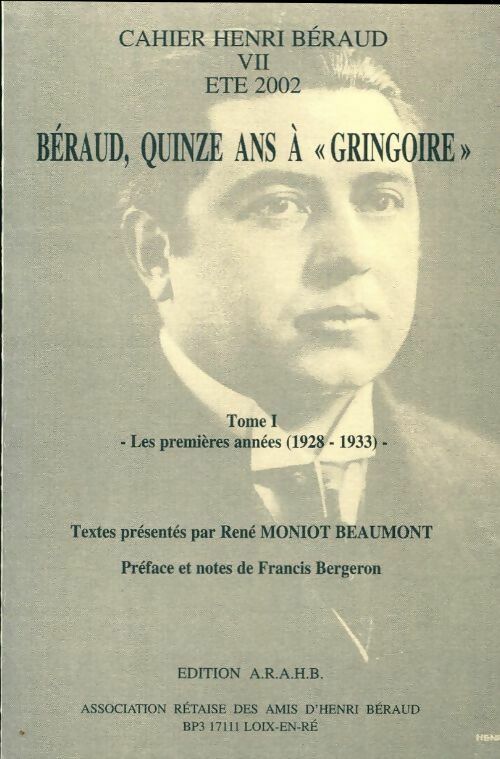 Béraud, quinze ans à gringoire Tome I : Les premières années - Collectif -  Cahier Henri Béraud - Livre
