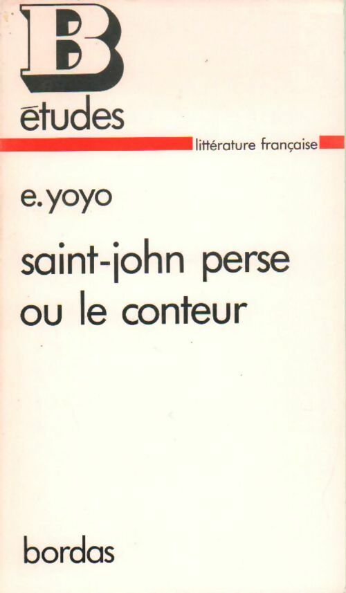 Saint-John Perse ou le conteur - Emile Yoyo -  Etudes - Livre