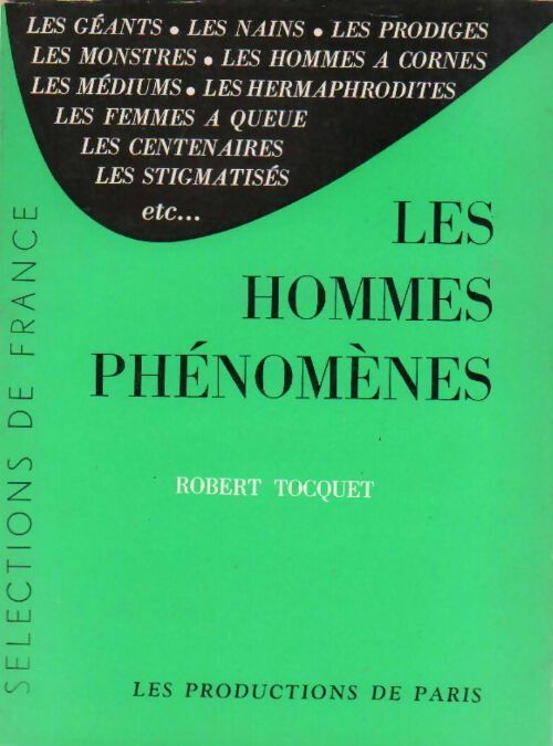 Les hommes phénomènes - Robert Tocquet -  Sélections de France - Livre