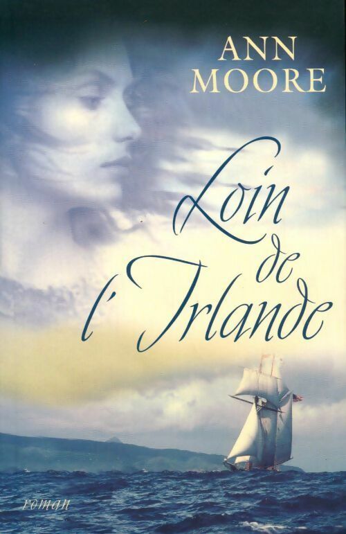 Loin de l'Irlande - Ann Moore -  Le Grand Livre du Mois GF - Livre