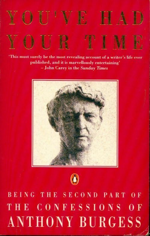 You've had your time - Anthony Burgess -  Penguin GF - Livre