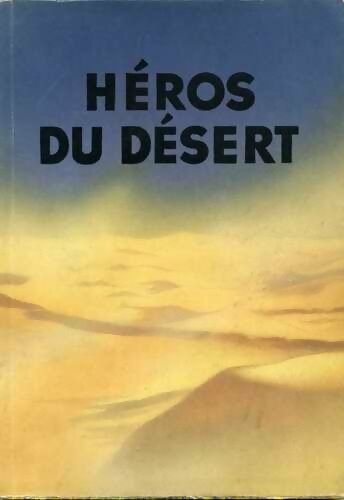 Héros du désert. La lutte en Afrique du nord - Hanns Gert ; Freiherr Von Esebeck -  Armée allemande - Livre