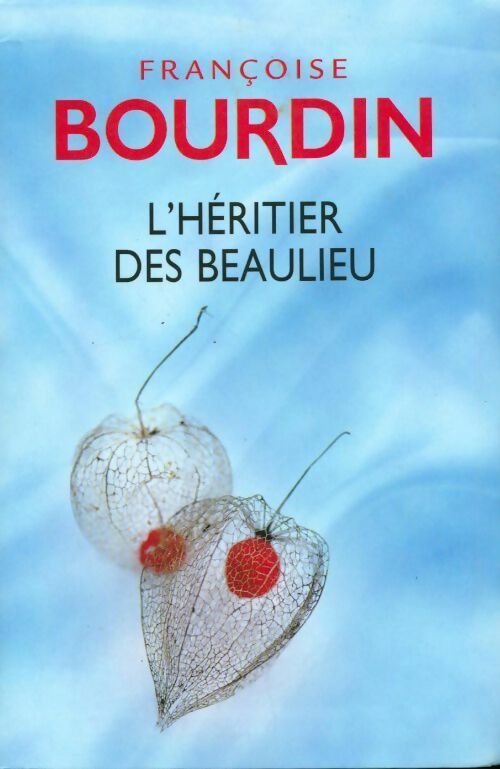 L'héritier des Beaulieu - Françoise Bourdin -  Le Grand Livre du Mois GF - Livre
