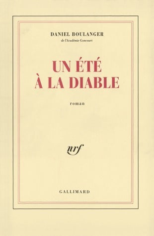 Un été à la diable - Daniel Boulanger -  Gallimard GF - Livre