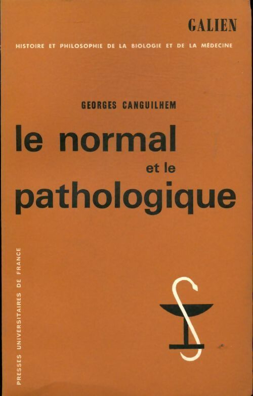 Le normal et le pathologique - Georges Canguilhem -  Galien - Livre